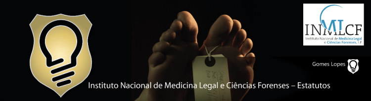 Instituto Nacional de Medicina Legal e Ciências Forenses – Estatutos