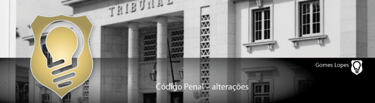 Código Penal – alterações